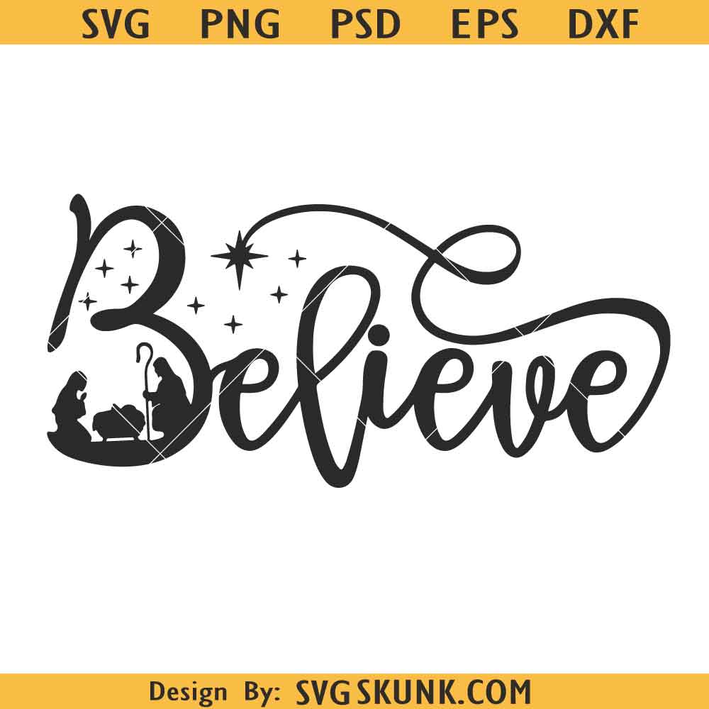 Believe Svg Believe Svg, Nativity Scene Svg, Belive With Nativity Scene Svg, Santa Svg, Religious Svg, Christmas Shirt Png