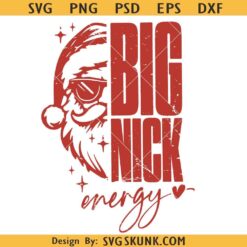 Big Nick Energy Santa SVG PNG, Funny Christmas Santa Claus SVG, Adult Humor Shirt Design