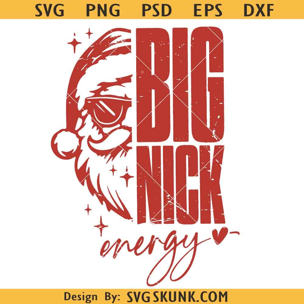 Big Nick Energy Santa SVG PNG Big Nick Energy Santa SVG PNG, Funny Christmas Santa Claus SVG, Adult Humor Shirt Design