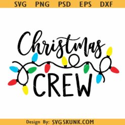 Christmas Crew with lights SVG, Christmas Crew PNG, Merry Christmas Crew SVG