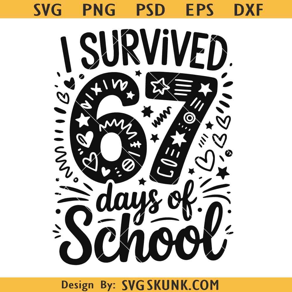 I survived 6 7 days of school SVG I survived 6 7 days of school SVG, Retro 67 Days of School SVG,Teacher And Student SVG PNG