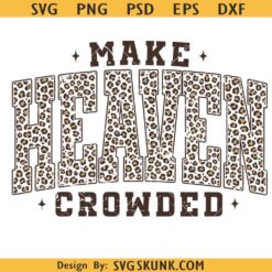 Make heaven crowded leopard print SVG