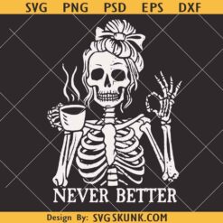 Never Better mom life coffee SVG