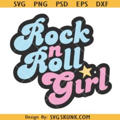 Rock'n Roll Girl SVG, Rock'n Roll Girl PNG, Girl Rock SVG, Rock Music SVG PNG