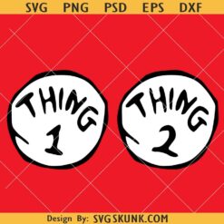 Thing 1 Thing 2 Cat in the hat SVG PNG, Thing 1 svg, Thing 2 svg, Thing SVG