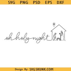 True Story Nativity Svg, Jesus Birth Svg, Religious Christmas Svg, Oh Holy Night