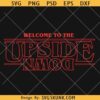 Welcome to the upside down svg, Stranger things inspired SVG PNG, upside down svg png