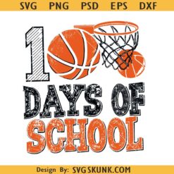 100 Days of School boy SVG PNG, basketball 100 days png svg,100 Days of School boy PNG, basketball 100 days png SVG