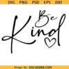 Be Kind Of A Bitch SVG PNG, Sleeve Shirt Design Svg Png, Kindness Svg, Funny Quotes svg