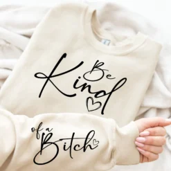 Be Kind Of a Bitch SVG PNG, Sleeve Shirt Design Svg Png, Kindness Svg