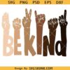 Be Kind Sign Language SVG, Black Lives Matter,Be Kind Sign Language Hands SVG