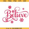 Believe SVG, Christmas SVG, Winter Door Sign SVG, Holiday Svg