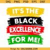 Black Excellence SVG, Juneteenth svg, Black History svg,Pride SVG, Melanin Svg