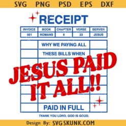 Christian Receipt svg png, Jesus Paid It All SVG PNG, Religious svg