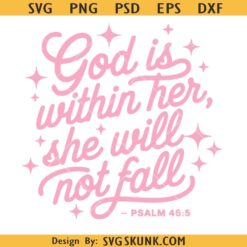 God is within her she will not fall svg, Christian SVG, Cute Faith PNG, God Jesus Girly Png