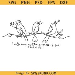 Christian Svg, Goodness of God Svg, Faith Bird Svg