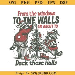 From The Windows To The Walls Deck These Halls svg, Vintage Christmas svg