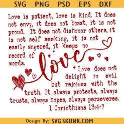 Love is patient svg,Bible Verse Valentine svg, Love Like Jesus svg, Love is kind Christian Valentine heart svg