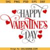 Happy Valentines Day Svg, Valentines Day Svg, Heart Svg, Love Svg, Lover Day Svg
