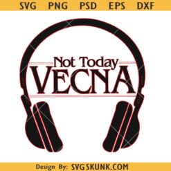Not Today Vecna SVG, Headphone SVG, ST4 SVG, Stranger Things 4 SVG,Christmas Things svg