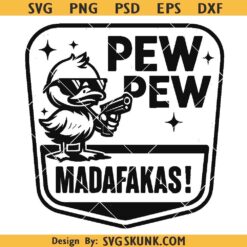 Pew Pew Madafakas SVG PNG, cute duck svg, Funny duck quotes svg