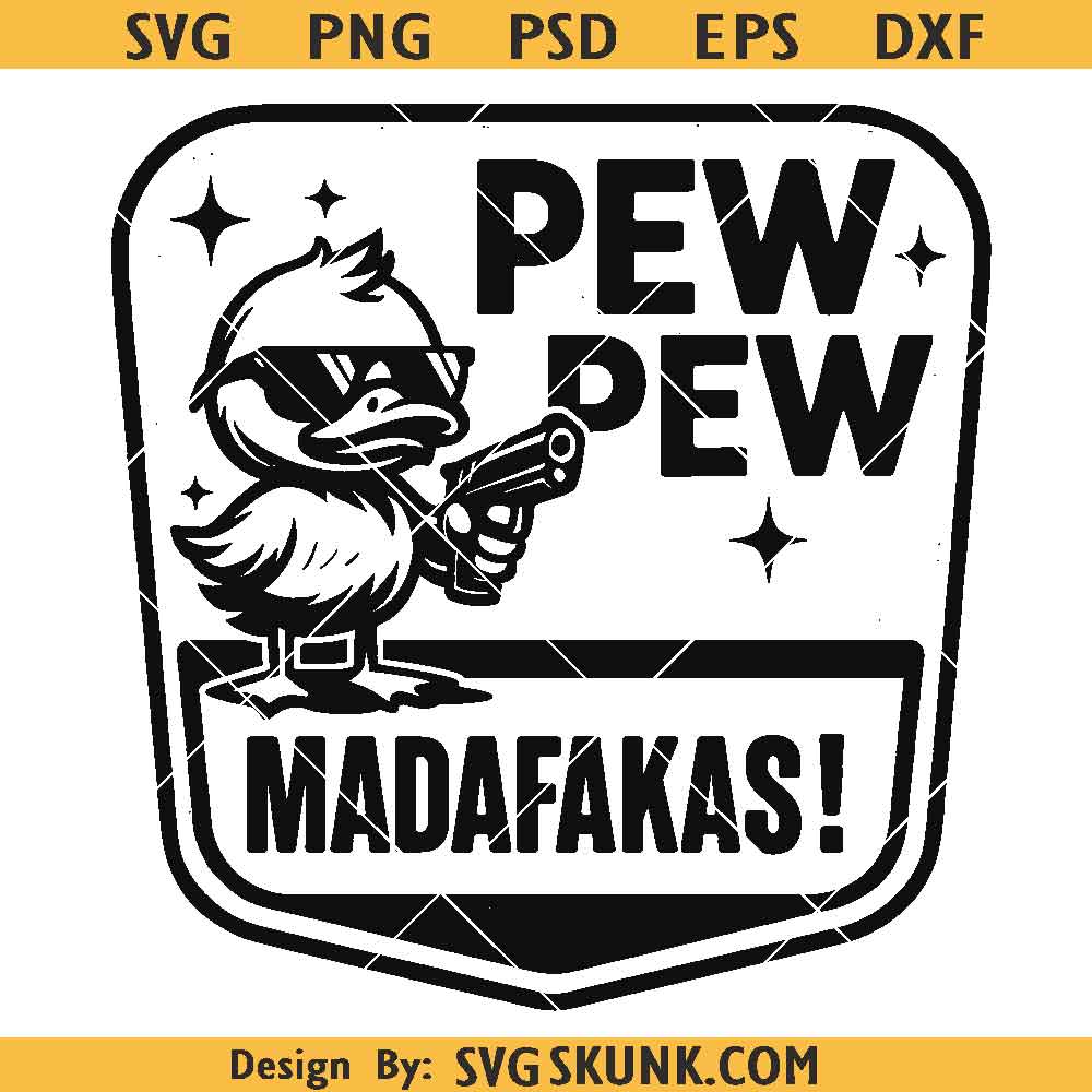 Pew Pew Madafakas SVG PNG Pew Pew Madafakas SVG PNG, cute duck svg, Funny duck quotes svg
