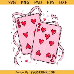 Playing Cards Valentine 6 7 PNG SVG, Seven Valentines Png svg, Coquette 67 svg