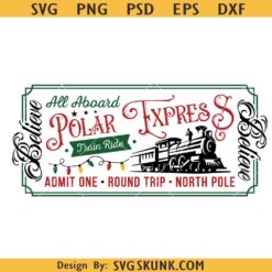 Polar Express Ticket Svg Png, Train Svg, Holiday Svg, Christmas Svg, All Abroad Train Ride Svg, Believe Svg