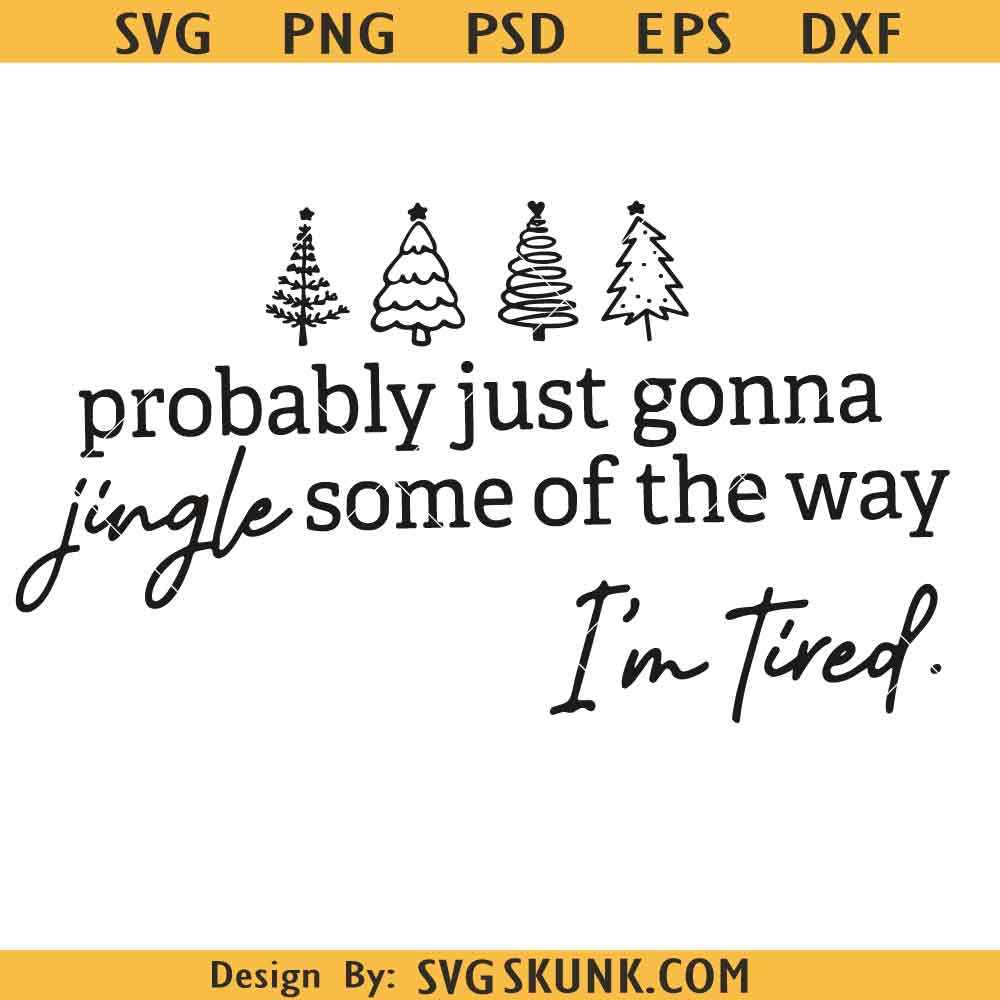 Probably Just Gonna Jingle Some of the Way Svg Probably Just Gonna Jingle Some of the Way Svg