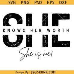 She Knows Her Worth Png, She Wake Pray Slay, She is me Svg, I am she svg, She is Strng Svg, Motivational svg