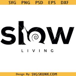 Slow Living SVG PNG, Motivational Svg, Slow Snail Svg, Snail Svg