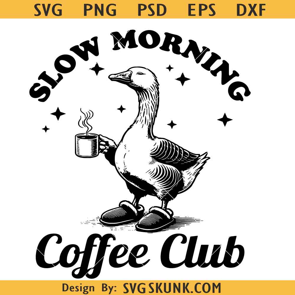 Slow Mornings Club svg Slow Mornings Club PNG SVG, Vintage Funny Lazy Goose 90s svg, Moody svg, Cozy Quote Png svg