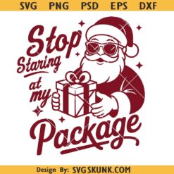 Stop Staring at My Package PNG SVG, funny Santa SVG