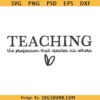 Teacher Svg, Teacher Quote Svg, School Svg, Teacher Life Svg