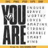 You Are Svg, Inspirational Svg, Affirmation Svg, Self Worth Svg, Self Love Svg, You Are Enough Svg