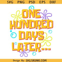 One Hundred Days Later 100 Days Later Svg, 100 Days Later SVG PNG