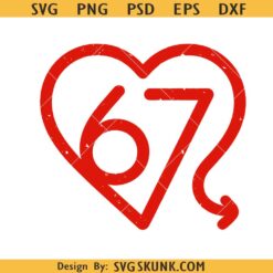67 Valentine Heart PNG svg, Valentine 67 svg, 67 Meme SVG, 67th Birthday svg