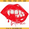 Bite Me Vampire teeth Valentine SVG, Valentine red lips SVG, Creepy Valentine svg