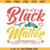 Black History Month Svg Png, Black Lives Matter svg, Black History svg