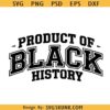 Product of Black History Bundle svg, Celebrate School Black History svg png, Black Leaders svg