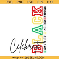 Celebrate Black SVG, Juneteenth African svg, Black Culture svg