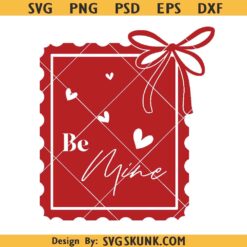 Coquette Be Mine Valentine Postal Stamp SVG, Valentine shirt svg png