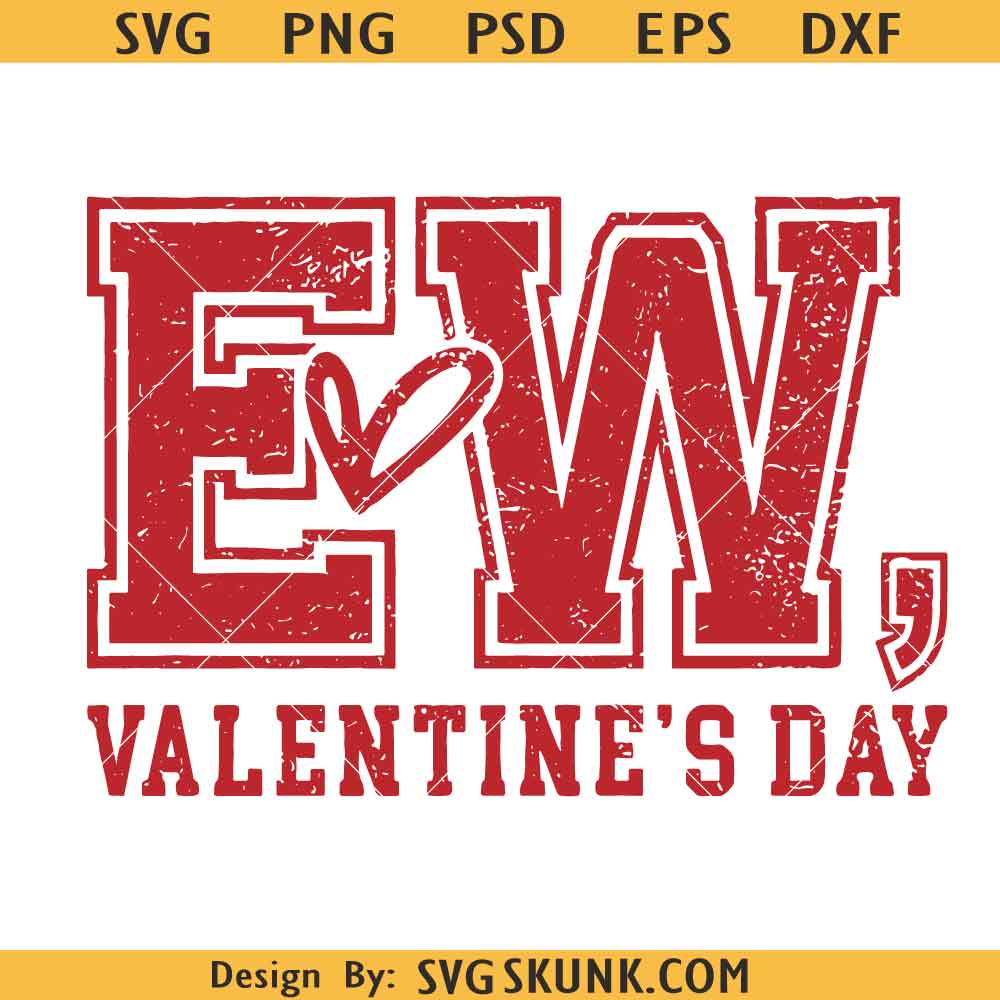 EW Valentine's Day svg EW Valentine's Day svg png, Funny Valentine svg png, Anti Valentine Svg