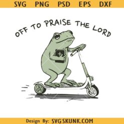 Christian Funny Frog Off To Praise The Lord Png SVG, Bible Study Png, Jesus Church Faith Humor Png