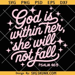 God is within her she will not fall SVG, Bible quote SVG PNG