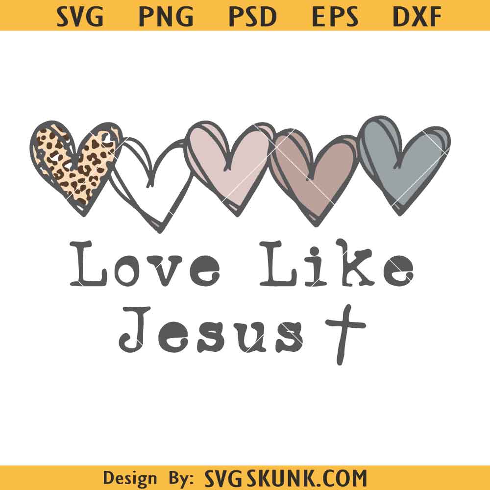 Love Like Jesus svg Love Like Jesus Png SVG, Christian Valentines Png svg, Boho Christian Valentines Png svg
