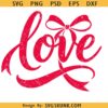 Love Bow svg, Valentine's Day svg, Coquette svg