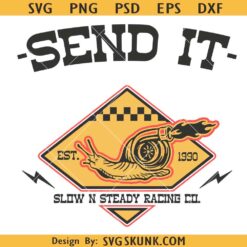Send It Slow and Steady Racing SVG PNG, Race Car SVG, Motocross Supercross Race Car SVG