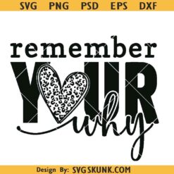 Remember your Why svg, Inspirational svg png, Self love svg png