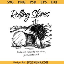 Rolling Stones SVG PNG, He is Risen SVG PNG, Christian Easter SVG PNG